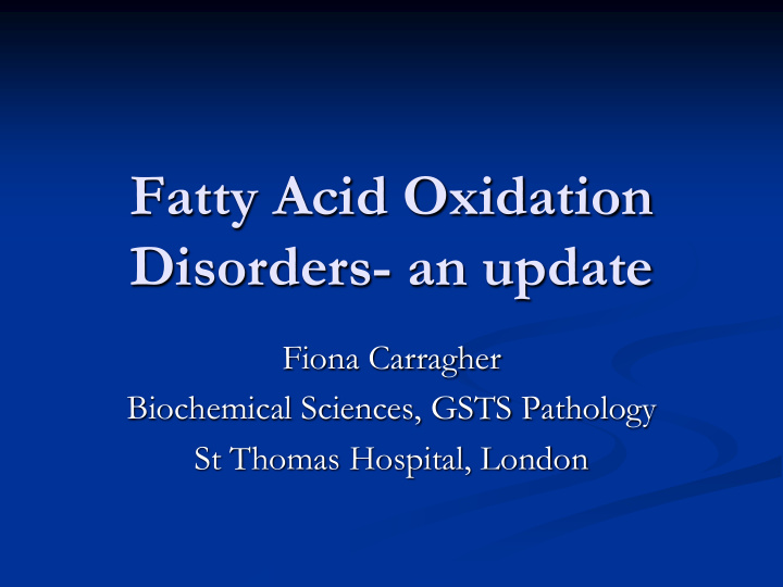 fatty acid oxidation disorders an update