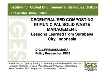 DECENTRALISED COMPOSTING  IN MUNICIPAL SOLID WASTE  MANAGEMENT:  Lessons Learned from Surabaya