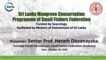 Small Fishers Federation of Lanka  The Small Fishers Federation was set up in 1992 as a