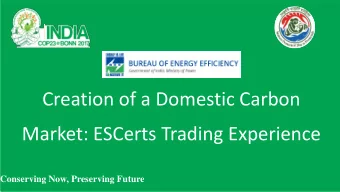 Creation of a Domestic Carbon Market: ESCerts Trading Experience  Conserving Now, Preserving Future