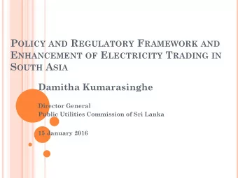 I NDIA - S RI L ANKA U NDERSEA HVDC T RANSMISSION L INK  Pre-feasibility done 2002 and 2006