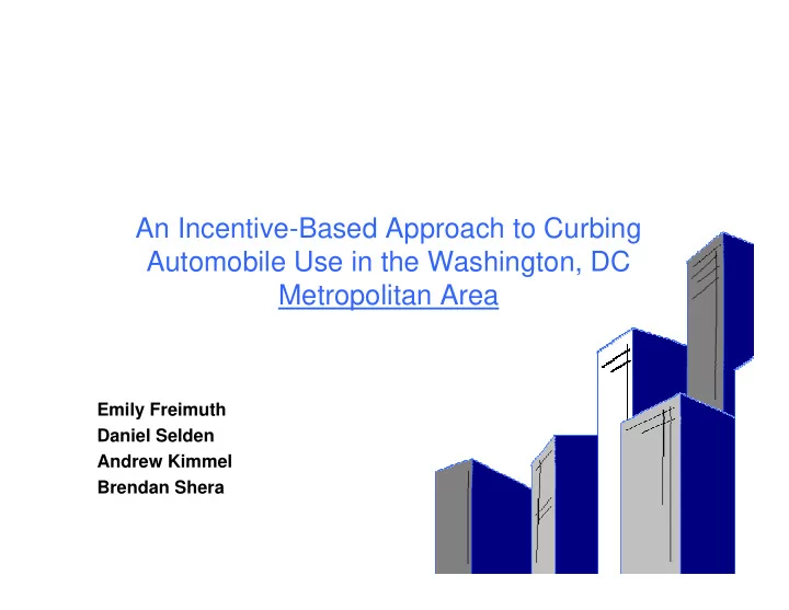 an incentive based approach to curbing automobile use in