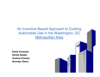 An Incentive-Based Approach to Curbing  Automobile Use in the Washington, DC  Metropolitan Area