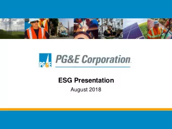 ESG Presentation  August 2018  Forward Looking Statements  This presentation contains statements