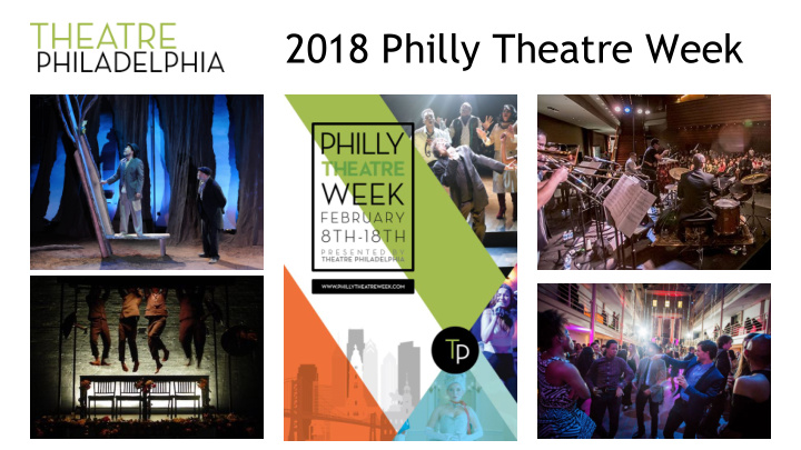 2018 philly theatre week over 250 performances 83 unique