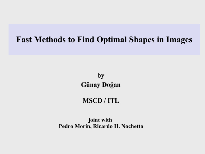 fast methods to find optimal shapes in images