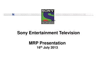 MRP Presentation 16 th July 2013  FY14: The Year so far  Hindi GEC Overview  Genre Shares (%) for