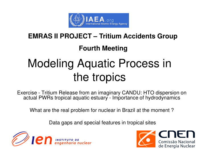 modeling aquatic process in the tropics the tropics