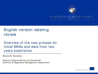 English version labeling  review  Overview of the new process for  initial MAAs and data from two