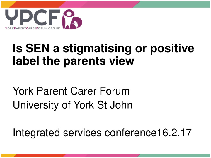 is sen a stigmatising or positive label the parents view