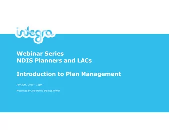 Webinar Series  NDIS Planners and LACs  Introduction to Plan Management  July 30th, 2019  12pm
