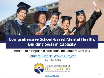 Comprehensive School-based Mental Health: Building System Capacity Bureau of Exceptional Education