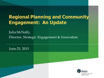 Engagement:  An Update  Julia McNally,  Director, Strategic Engagement &amp; Innovation  June 25,