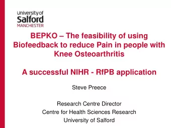 BEPKO  The feasibility of using  Biofeedback to reduce Pain in people with  Knee Osteoarthritis