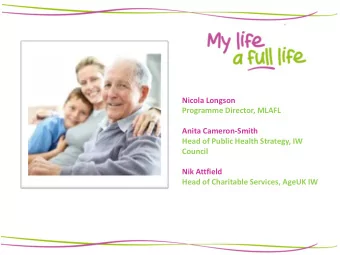 Nicola Longson  Programme Director, MLAFL  Anita Cameron-Smith  Head of Public Health Strategy, IW