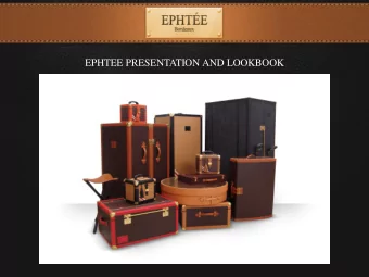 EPHTEE PRESENTATION AND LOOKBOOK Franck Tressens, founder of EPHTEE is the only  Maitre Artisan