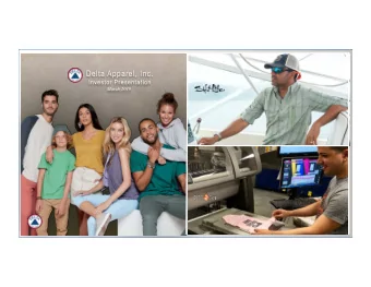 Delta Apparel, Inc.  Investor Presentation  March 2019  Forward Looking Statements  This