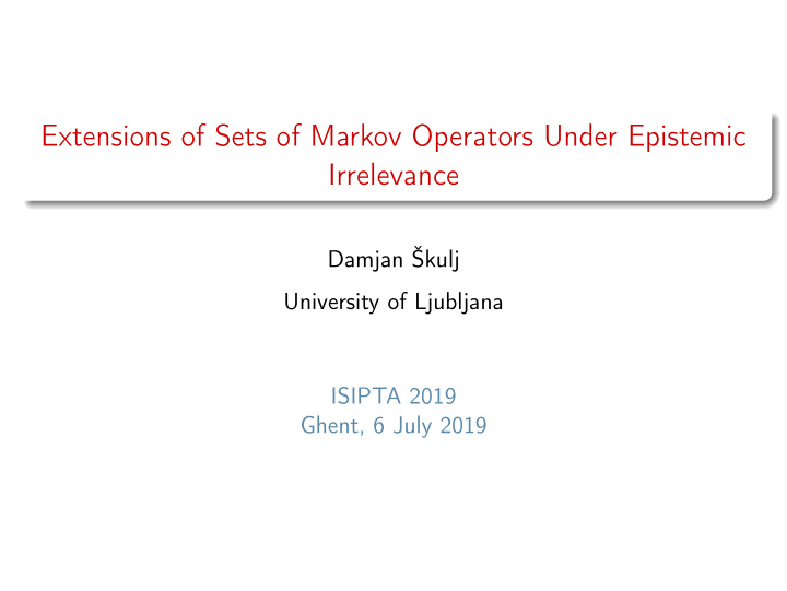 extensions of sets of markov operators under epistemic