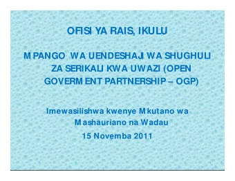 OFISI YA RAIS, IKULU  M PANGO  WA UENDESHAJ  I WA SHUGHULI  ZA SERIKALI KWA UWAZI (OPEN  GOVERM ENT