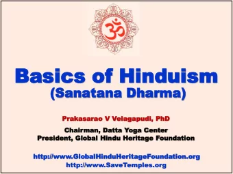 Basics  Basics of Hind  of Hinduism  uism  (S  (San  anata  atana  na Dha  Dharma)  rma)  Prakasar