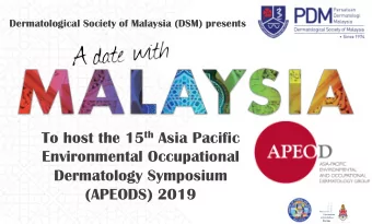 To host the 15 th Asia Pacific  Environmental Occupational  Dermatology Symposium  Supported by: