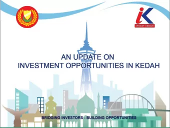 Table of Contents  About Kedah  Upcoming &amp; Potential  Business Environment  Success Story of
