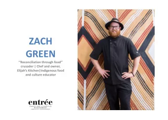 GREEN  Reconciliation through food  crusader | Chef and owner,  Elijahs