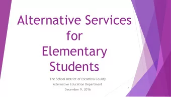 Alternative Services  for  Elementary  Students  The School District of Escambia County