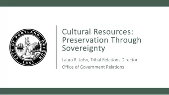 Cult  Cultur  ural R  al Reso  esour  urces:  ces:  Pr  Preservation Through  So  Sover  ereig