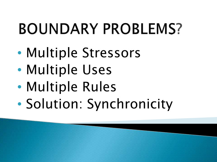 multiple stressors multiple uses multiple rules solution