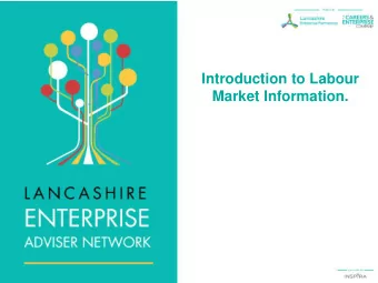 Introduction to Labour  Market Information.  Initial pilot in February 2016 - co-funded by LEP/LCC