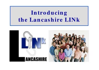 Introducing  the Lancashire LINk  What are LINks?  A stronger voice in Health  and social care  An