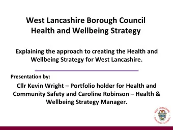 West Lancashire Borough Council  Health and Wellbeing Strategy  Explaining the approach to creating