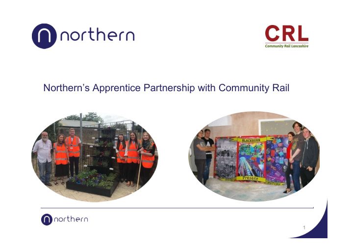 northern s apprentice partnership with community rail