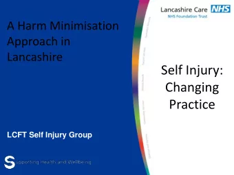 Changing  Practice  LCFT Self Injury Group  Self Injury &amp; Research Interest Group  Clinical