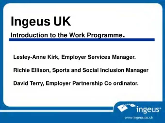 Ingeus UK  CPA  CPA En  Engagem  ement Pr  Pres  esentation Introduction to the Work Programme .