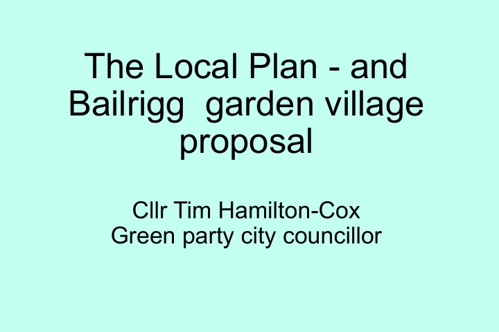 the local plan and bailrigg garden village proposal
