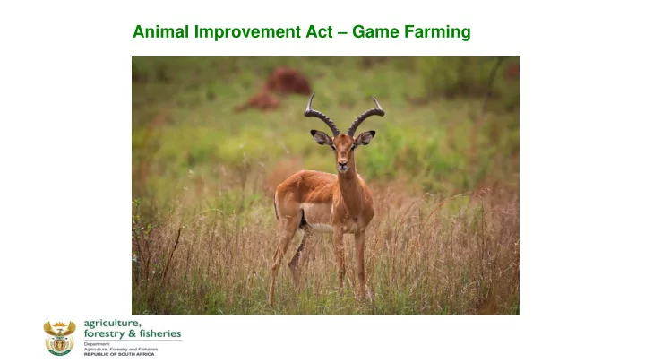 animal improvement act game farming purpose of act no 62