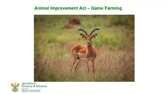 Animal Improvement Act  Game Farming  PURPOSE OF ACT NO 62    To provide for breeding,