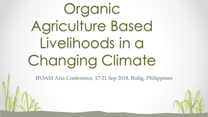 sustainable organic agriculture based livelihoods in a