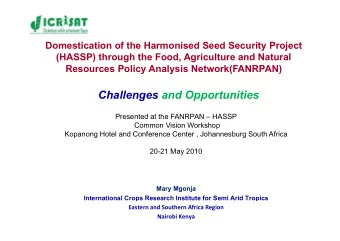 Challenges and Opportunities  Challenges and Opportunities  Presented at the FANRPAN  HASSP