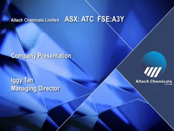 Altech Chemicals Limited ASX: ATC  FSE:A3Y  Company Presentation  Iggy Tan  Managing Director