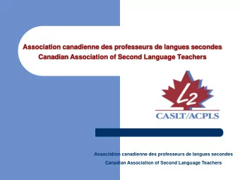 Association canadienne des professeurs de langues secondes  Canadian Association of Second Language