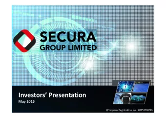 Investors Presentation  May 2016  (Company Registration No.: 201531866K)  Disclaimer  Secura