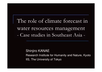 The role of climate forecast in  water resources management  - Case studies in Southeast Asia -