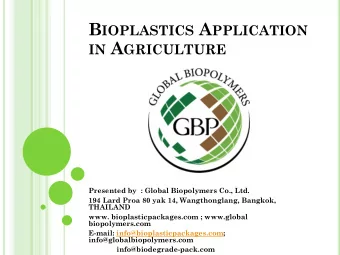 FIRST BIOPLASTIC APPLICATION IN  AGRICULTURE  Thailand implemented the diversification of rubber
