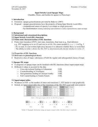 Input Strictly Local Opaque Maps Chandlee, Heinz, and Jardine (to appear in Phonology )  1.