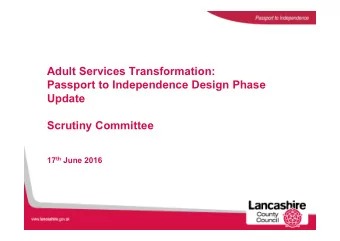 Adult Services Transformation:  Passport to Independence Design Phase  Update  Scrutiny Committee