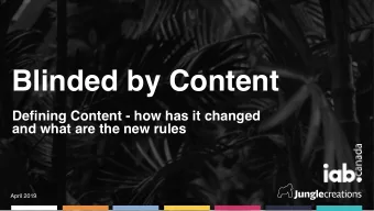Blinded by Content Defining Content - how has it changed   and what are the new rules  April