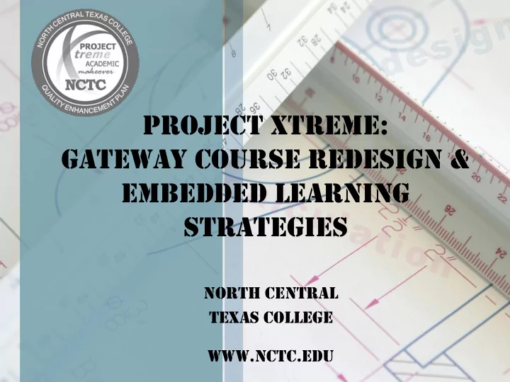 project xtreme gateway course redesign embedded learning